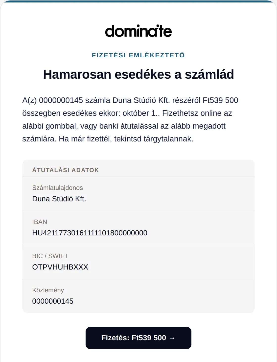 Emlékeztető, amelyet a dominaite három nappal a fizetési határidő előtt küldött, fizetési gombbal és az Ön bankszámlaadataival